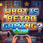 What Is Retro Gaming? A Gamer’s Guide to Nostalgia, Old Video Games, and Why They Still Matter